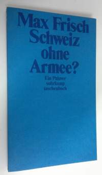 Schweiz ohne Armee : Ein Palaver (ERINOMAINEN)