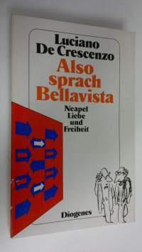 Also sprach Bellavista : Neapel, Liebe und Freiheit