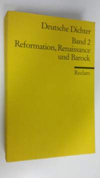 Deutsche Dichter: Reformation, Renaissance und Barock