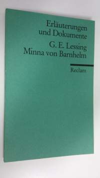 G. E. Lessing, Minna von Barnhelm ; Erläuterungen und Dokumente