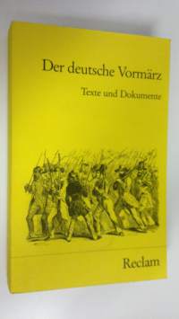 Der deutsche Vormärz : Texte und Dokumente