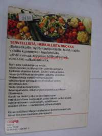 Terveellistä ruokaa diabeetikoille, sydäntautipotilaille, laihduttajille