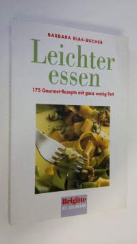 Brigitte, leichter essen 175 Gourmet-Rezepte mit ganz wenig Fett (ERINOMAINEN)