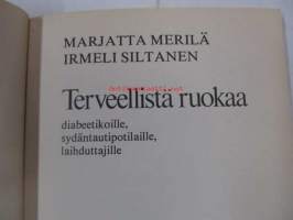Terveellistä ruokaa diabeetikoille, sydäntautipotilaille, laihduttajille