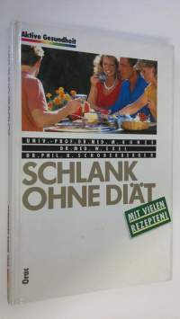 Schlank ohne Diät : Mit vielen Rezepten