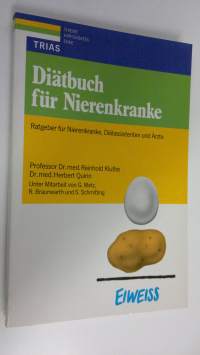 Diätbuch für Nierenkranke : Ratgeber für Nierenkranke, Diätassistenten und Ärzte (ERINOMAINEN)