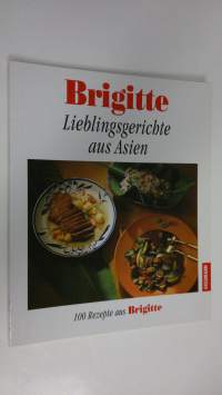 Lieblingsgerichte aus Asien 100 Rezepte aus Brigitte (ERINOMAINEN)