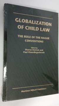 Globalization of child law : the role of the Hague conventions (UUSI)