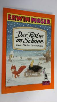 Der Rabe im Schnee : Gute-Nacht-Geschichten (UUDENVEROINEN)