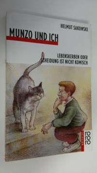 Munzo und ich : Lebenskerben oder Scheidung ist nicht komisch (ERINOMAINEN)