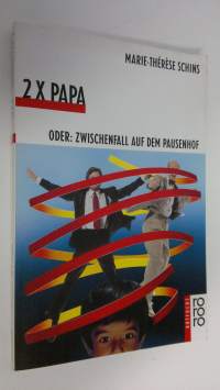 2 x Papa, oder Zwischenfall auf dem Pausenhof