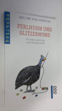 Perlhuhn und Glitzermond (UUDENVEROINEN)