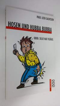 Hosen und hubba bubba (ERINOMAINEN)