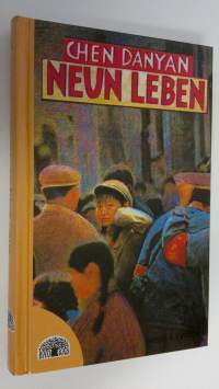 Neun Leben : eine Kindheit in Schanghai (UUDENVEROINEN)