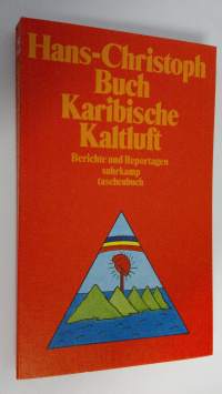 Karibische Kaltluft : Berichte und Reportagen (ERINOMAINEN)