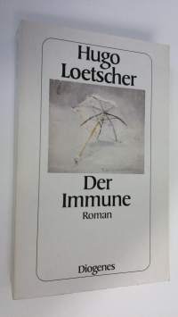 Der Immune : Roman