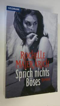 Sprich nichts Böses : roman