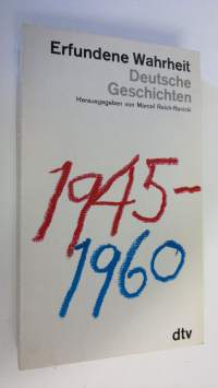Erfundene Wahrheit : deutsche Geschichten ; 1945 - 1960 (ERINOMAINEN)