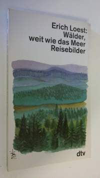Wälder, weit wie das Meer Reisebilder