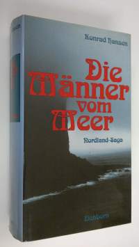 Die Männer vom Meer : Norland-Saga (ERINOMAINEN)