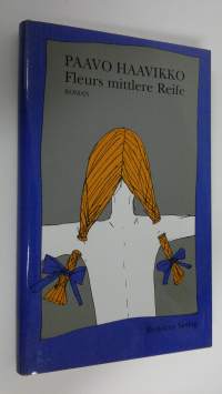 Fleurs mittlere Reife : roman (UUDENVEROINEN)