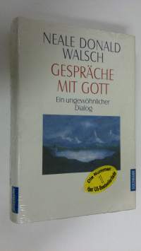 Gespräche mit gott : Ein ungewöhnlicher Dialog (UUSI)