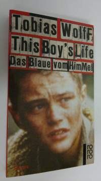 This boy&#039;s life das Blaue vom Himmel ; Roman (ERINOMAINEN)