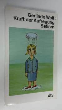 Kraft der Aufregung : Satiren (ERINOMAINEN)