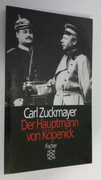 Der Hauptmann von Köpenick : Ein deutsches Märchen in drei Akten (ERINOMAINEN)