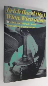 Wien, Wien allein : eine literariche Reise