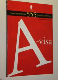 A - visa : 555 kysymystä ja pähkinää