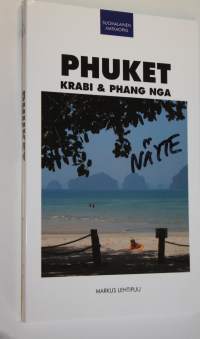 Phuket, Krabi &amp; Phang Nga : matkaopas