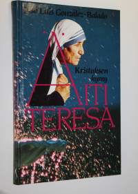 Äiti Teresa : Kristuksen hymy