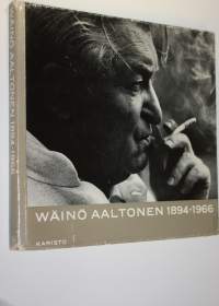 Wäinö Aaltonen 1894-1966 : veistoksia, tunnustuksia, mielipiteitä