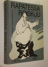 Rapatessa roiskuu : nykysuomen sananparsikirja