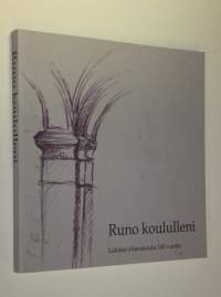 Runo koululleni : Lahden yhteiskoulu 100 vuotta