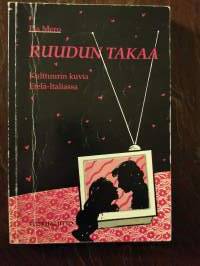 Ruudun takaa. Kulttuurin kuvia Etelä-Italiasta
