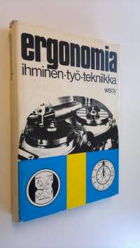 Ergonomia : Ihminen : Työ : Tekniikka