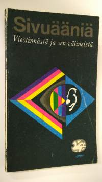 Sivuääniä : Viestinnästä ja sen välineistä