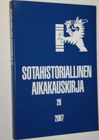 Sotahistoriallinen aikakauskirja 26/2007 : Sotahistoriallisen seuran ja Sotatieteen laitoksen julkaisuja