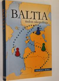 Baltia : tiedon oikopolkuja