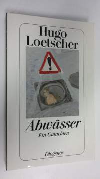 Abwässer : Ein Gutachten