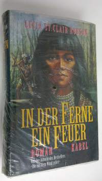 In der Ferne ein Feuer : Roman (UUSI)