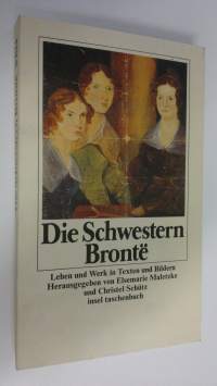 Die Schwestern Bronte : leben und werk in texten und bildern