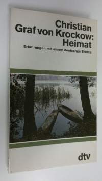 Heimat : Erfahrungen mit einem deutschen Thema