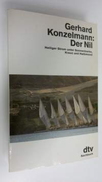 Der Nil : heiliger Strom unter Sonnenbarke, Kreuz und Halbmond