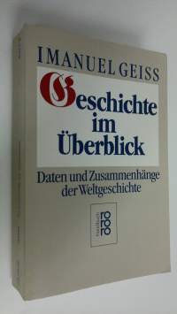 Geschichte im Uberblick : Daten und Zusammenhänge der Weltgeschichte