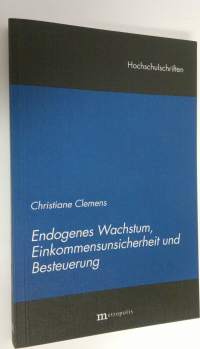 Endogenes Wachstum, Einkommensunsicherheit und Besteuerung (ERINOMAINEN)