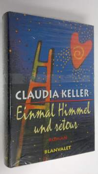 Einmal Himmel und retour Roman (UUSI)