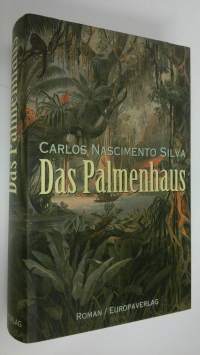 Das Palmenhaus : Roman (UUSI)